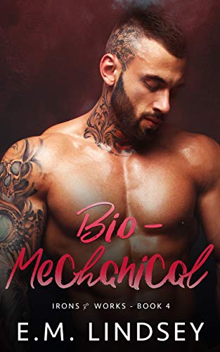 Bio-Mechanical (Irons and Works Book 4)