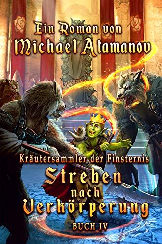 Streben nach Verkörperung (Kräutersammler der Finsternis Buch 4): LitRPG-Serie