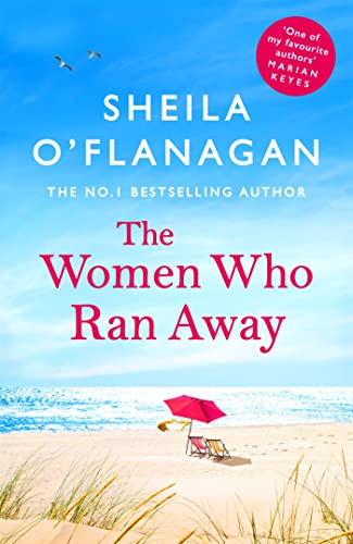 The Women Who Ran Away: Two friends. A stolen car. A suitcase full of secrets . . . (English Edition)