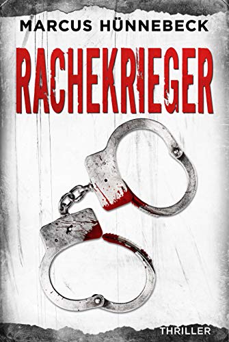 Rachekrieger: Thriller (Drosten und Sommer)