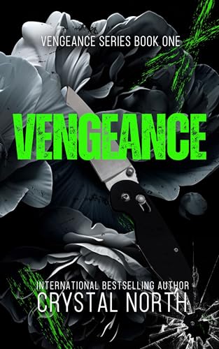 Vengeance: A Reverse Harem Revenge Romance (Vengeance Series Book 1)