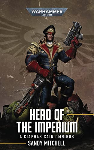 Hero of the Imperium (Ciaphas Cain Book 1)