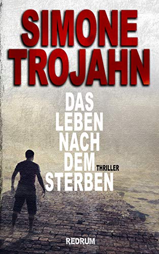 Das Leben nach dem Sterben