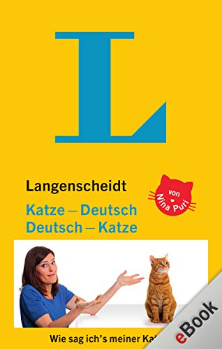 Langenscheidt Katze-Deutsch/Deutsch-Katze: Katzen sind wie Hunde - nur anders. (Langenscheidt ...-Deutsch)