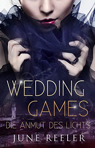 Wedding Games: Die Anmut des Lichts