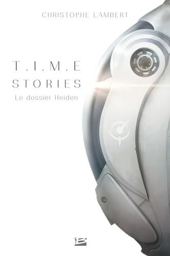 T.I.M.E Stories - Le dossier Heiden (Bragelonne)