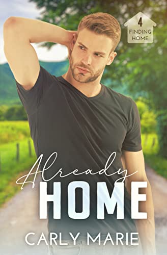 Already Home: An MMM Ménage Romance (Finding Home Book 4)
