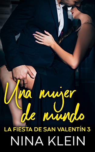 Una Mujer de Mundo: La Fiesta de San Valentín - Parte 3