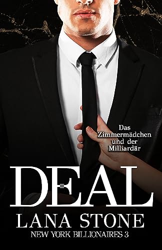 DEAL: Das Zimmermädchen und der Milliardär (New York Billionaires 3)