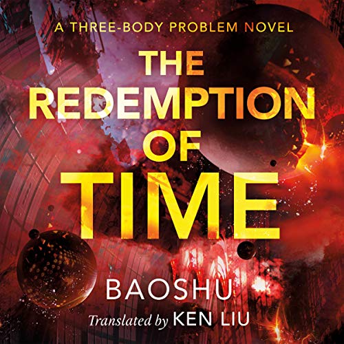 The Redemption of Time: A Three-Body Problem Novel