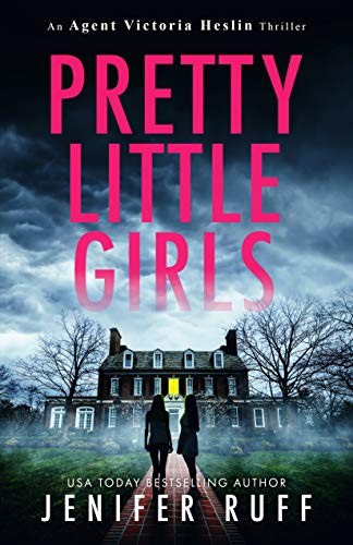 Pretty Little Girls (Agent Victoria Heslin Series Book 2)