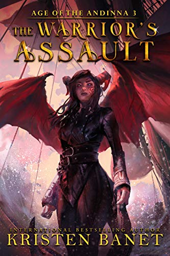 The Warrior's Assault (Age of the Andinna Book 3)