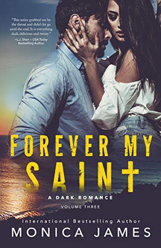 Forever My Saint: All The Pretty Things Trilogy Volume 3