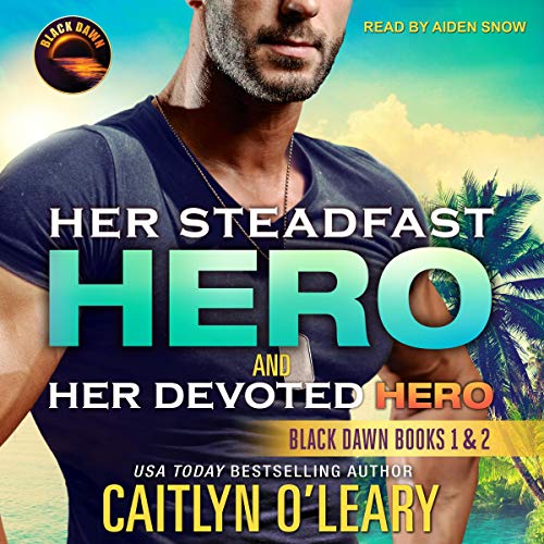 Her Steadfast Hero & Her Devoted Hero: Black Dawn Series