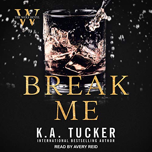 Break Me: Wolf Hotel Series, Book 2