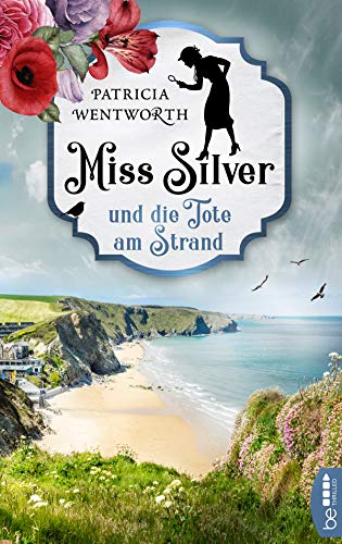 Miss Silver und die Tote am Strand (Cosy-Krimi-Klassiker)