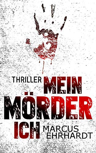 Mein Mörder-Ich: Psychothriller (Chicago Crime 2)