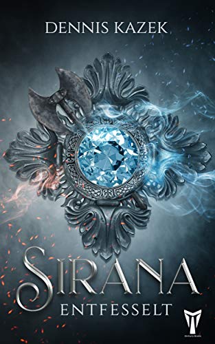 Sirana: Entfesselt