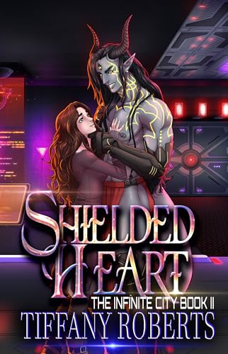 Shielded Heart (The Infinite City Book 2)