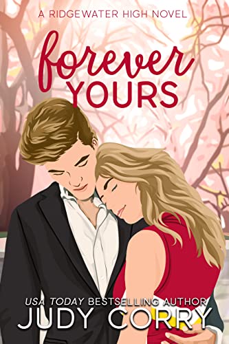 Forever Yours: A First Love/Second Chance Sweet Romance (Ridgewater High Romance)