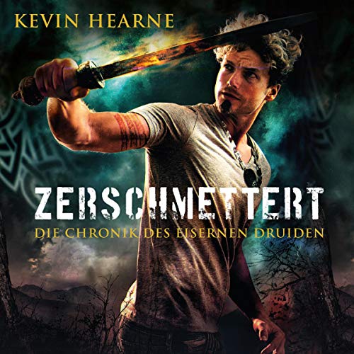 Zerschmettert: Die Chronik des Eisernen Druiden 9