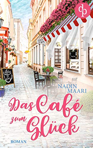 Das Café zum Glück (Sweet Romance-Reihe 3)