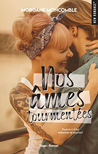 Nos âmes tourmentées (New romance) (French Edition)