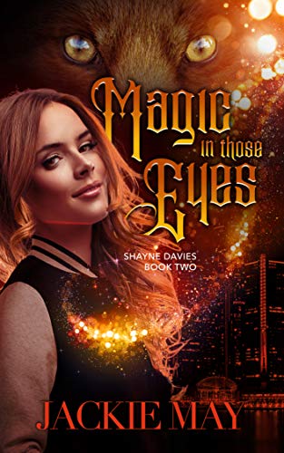 Magic in Those Eyes (Shayne Davies Book 2)