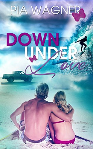 Down Under Love: Liebe und Intrigen in Australien