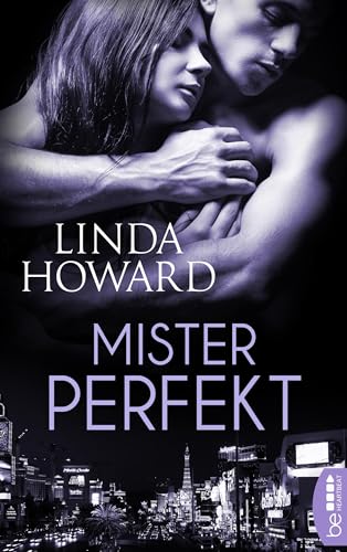 Mister Perfekt (Romance trifft Spannung - Die besten Romane von Linda Howard bei beHEARTBEAT 10)