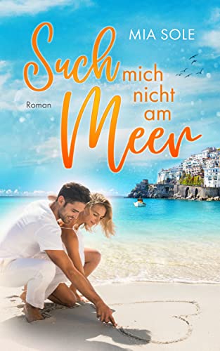 Such mich nicht am Meer: NEUAUFLAGE 2022