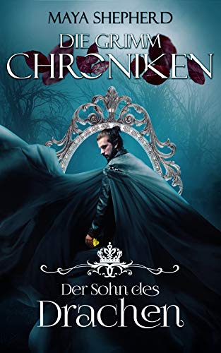 Der Sohn des Drachen (Die Grimm-Chroniken 14)
