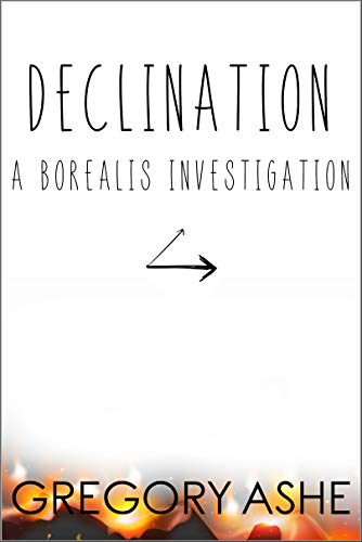 Declination (Borealis Investigations Book 3)