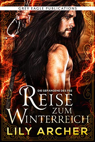 Reise zum Winterreich (Die Gefangene des Fee 2)