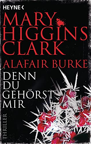 Denn du gehörst mir: Thriller (Laurie-Moran-Serie 6)