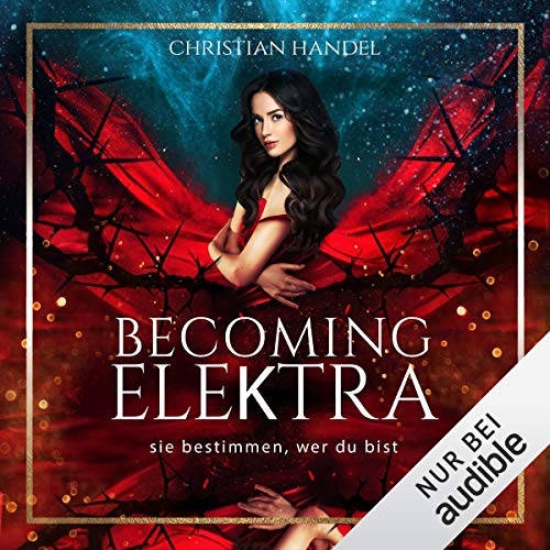Becoming Elektra - Sie bestimmen, wer du bist: Elektra 1