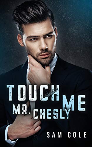 Touch Me, Mr. Chesly (Gay Men in Suits 1)