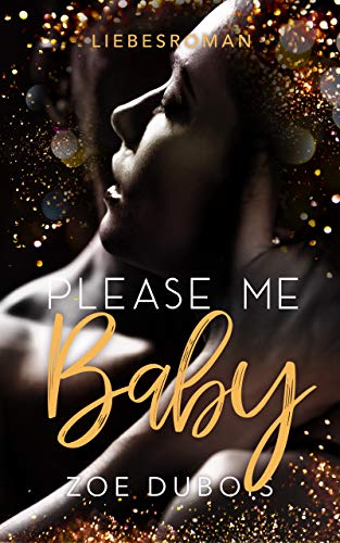 Please Me Baby: Liebesroman