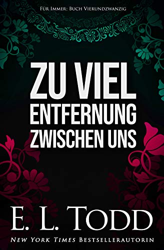Zu viel Entfernung zwischen uns (Für Immer #24)