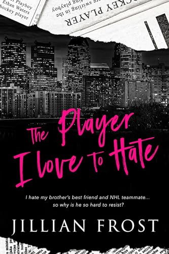 The Player I Love to Hate (Elite Players Book 1)