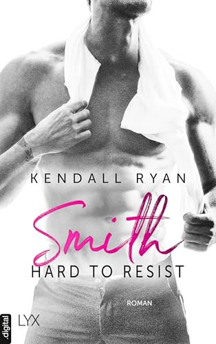 Hard to Resist - Smith (Roommates-Reihe 2)
