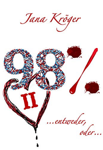 98% ...entweder, oder... (Juliane&Jorck-Reihe, Band 2)