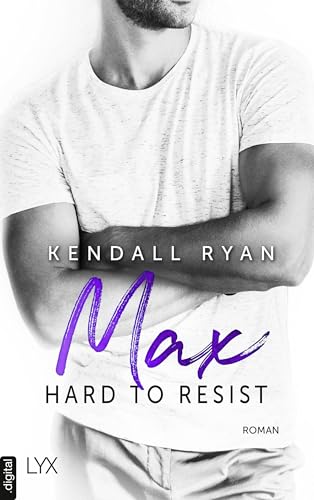Hard to Resist - Max (Roommates-Reihe 3)