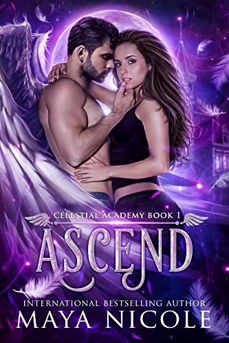 Ascend: (Celestial Academy Book 1)