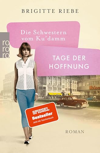 Die Schwestern vom Ku'damm: Tage der Hoffnung: ( Kudamm ) (Die 50er-Jahre-Reihe 3)