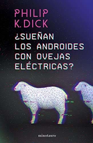 ¿Sueñan los androides con ovejas eléctricas? (Blade Runner nº 1) (Spanish Edition)