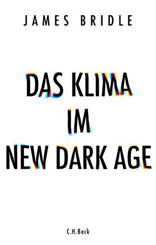 Das Klima im New Dark Age: Der Sieg der Technologie und das Ende der Zukunft