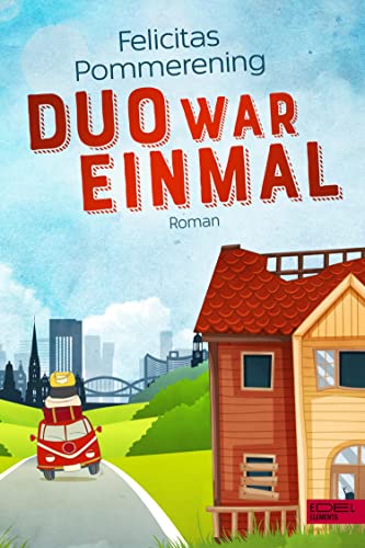 Duo war einmal: Roman