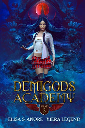 Demigods Academy - Year Two: (Young Adult Supernatural Urban Fantasy) (Demigods Academy series Book 2)