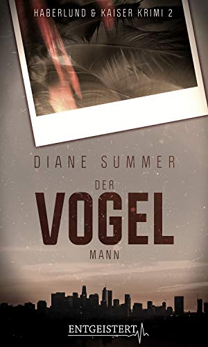 Der Vogelmann (Haberlund und Kaiser Krimi 2)